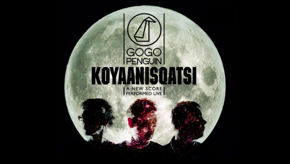 Koyaanisqatsi_GoGo_Penguin