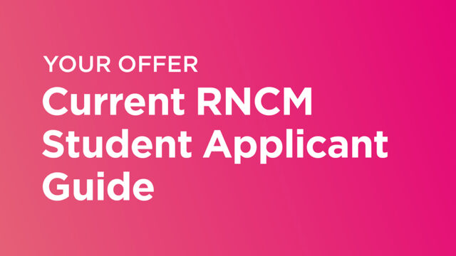 Your offer. Current RNCM Student Application guide. 
