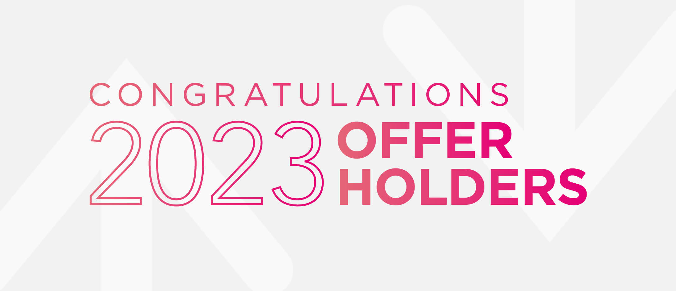 Grey image with pink writing - Congratulations 2023 Offer Holders