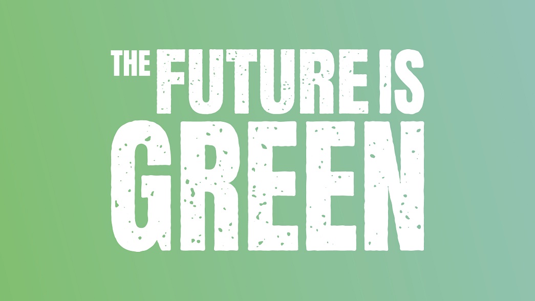 The Future is Green written on a green background with white letters